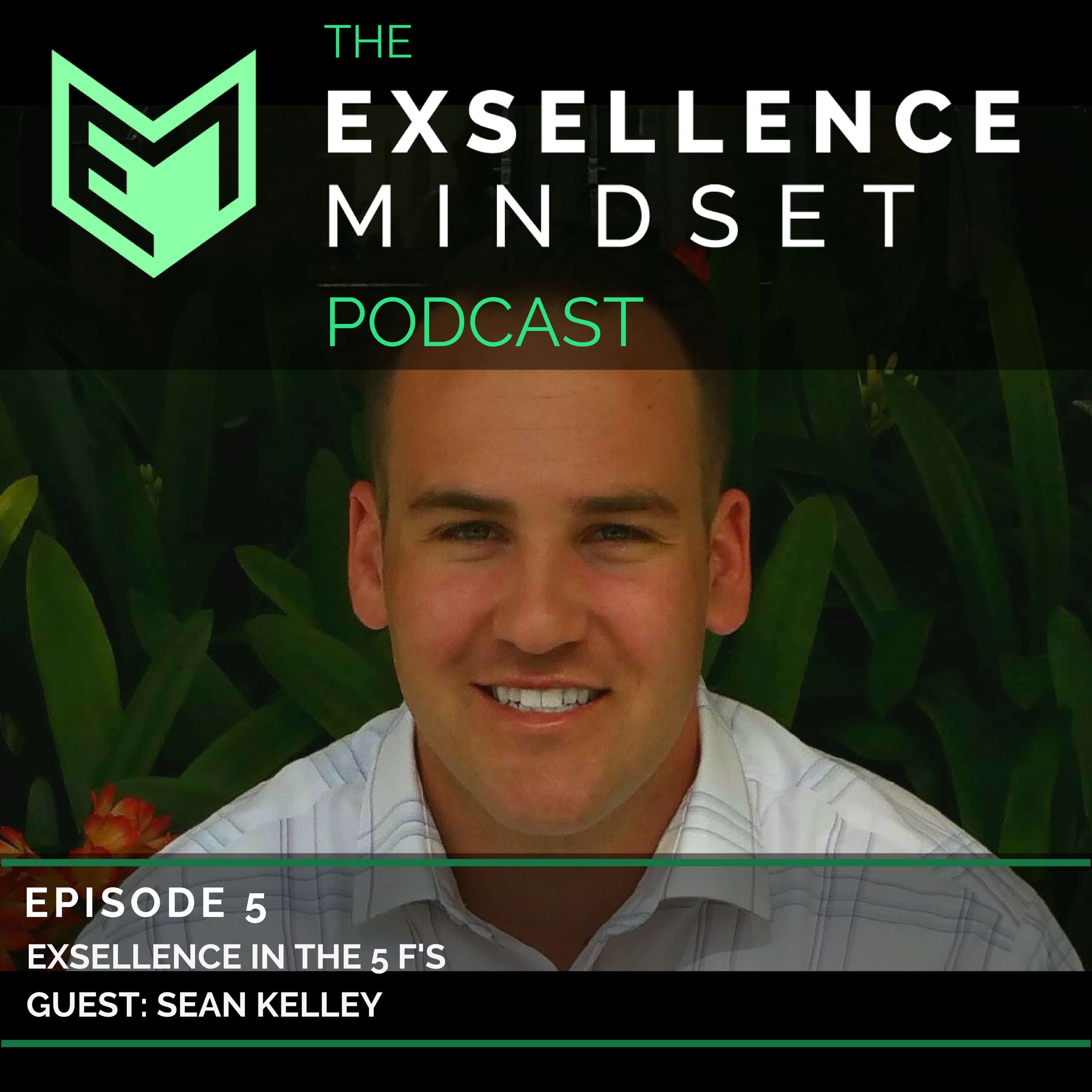 Exsellence in the 5 Fs | Ryan James Miller